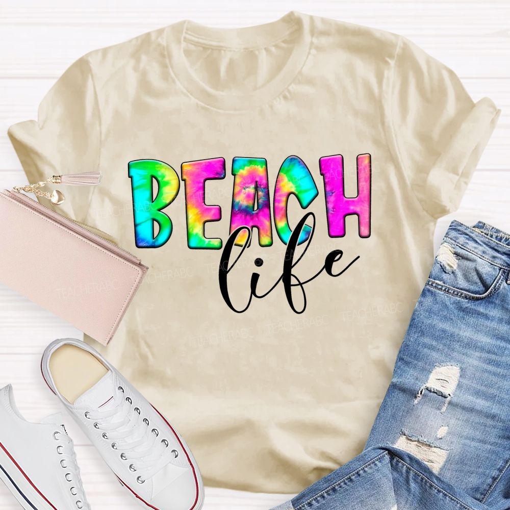 Beach Life Colorful Letters  Teacher T-shirt