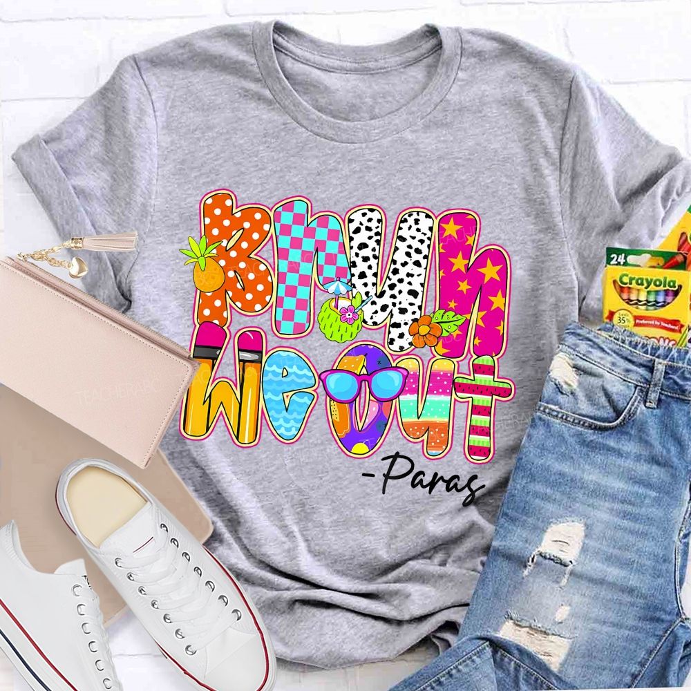 Bruh We Out Paras  Teacher T-shirt