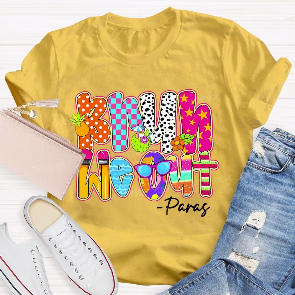Bruh We Out Paras  Teacher T-shirt