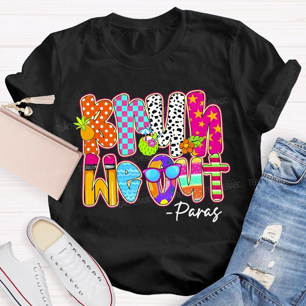 Bruh We Out Paras  Teacher T-shirt