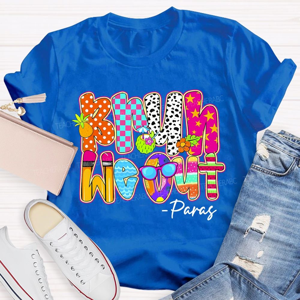 Bruh We Out Paras  Teacher T-shirt