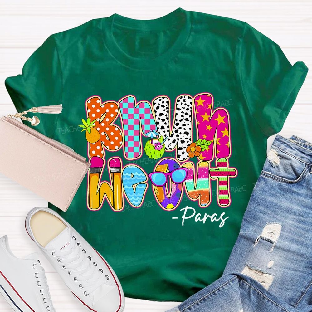 Bruh We Out Paras  Teacher T-shirt