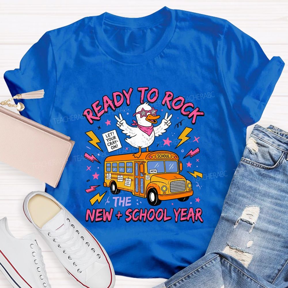 Ready To Rock New School Year Teacher T-shirt