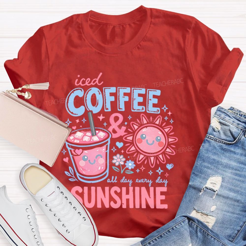 Iced Coffee & Sunshine  Teacher T-shirt