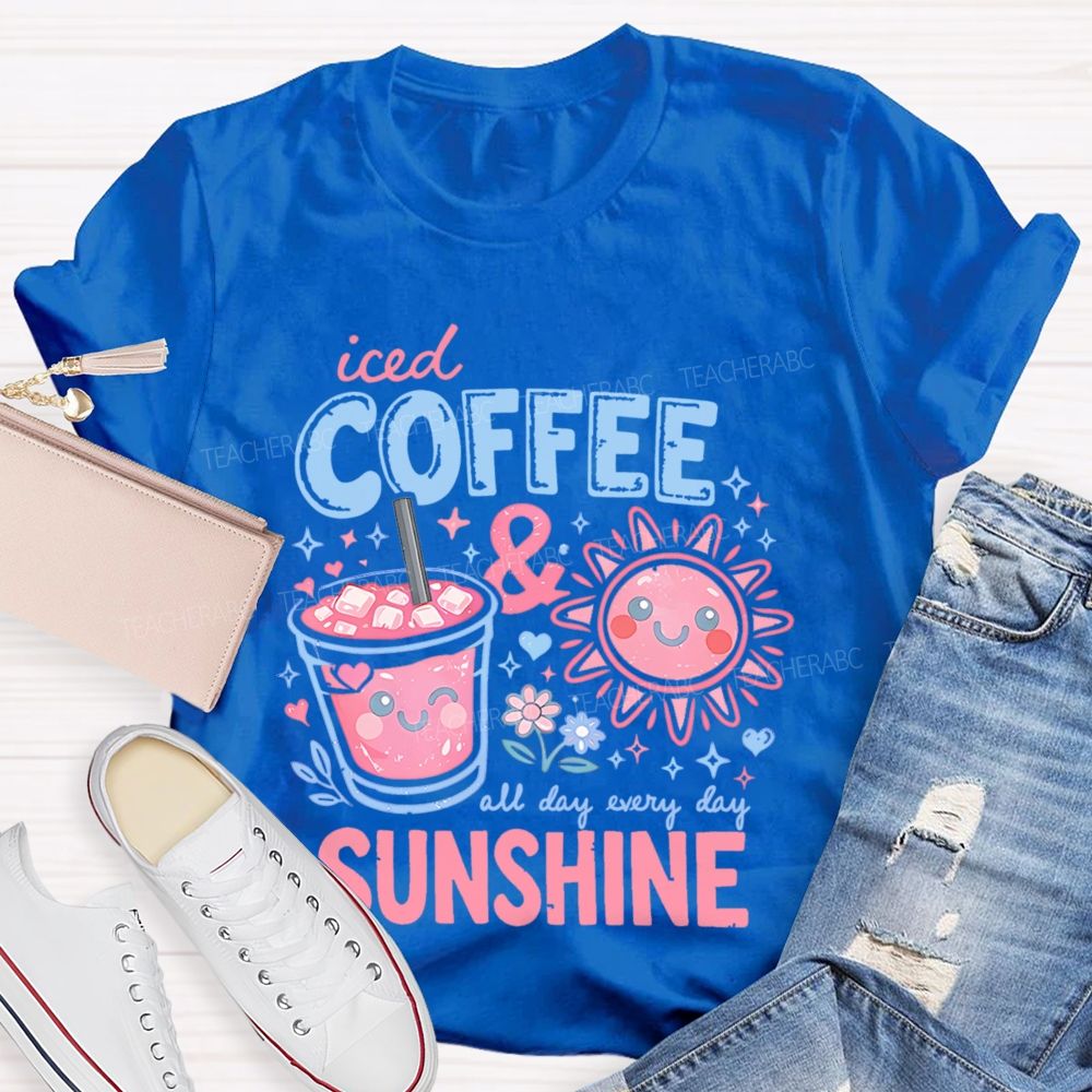 Iced Coffee & Sunshine  Teacher T-shirt