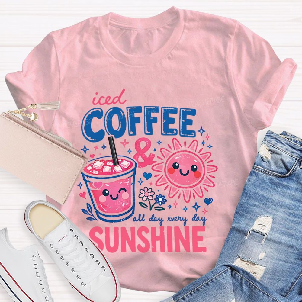 Iced Coffee & Sunshine  Teacher T-shirt