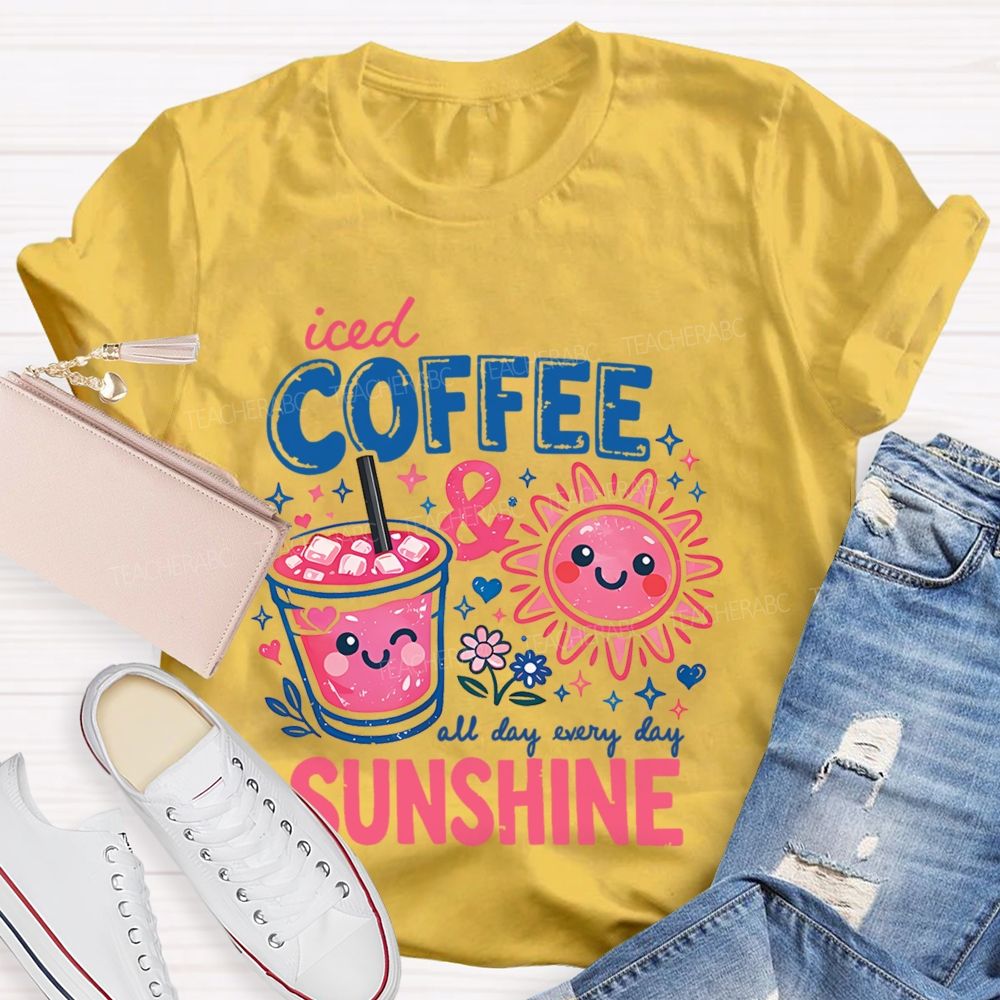 Iced Coffee & Sunshine  Teacher T-shirt