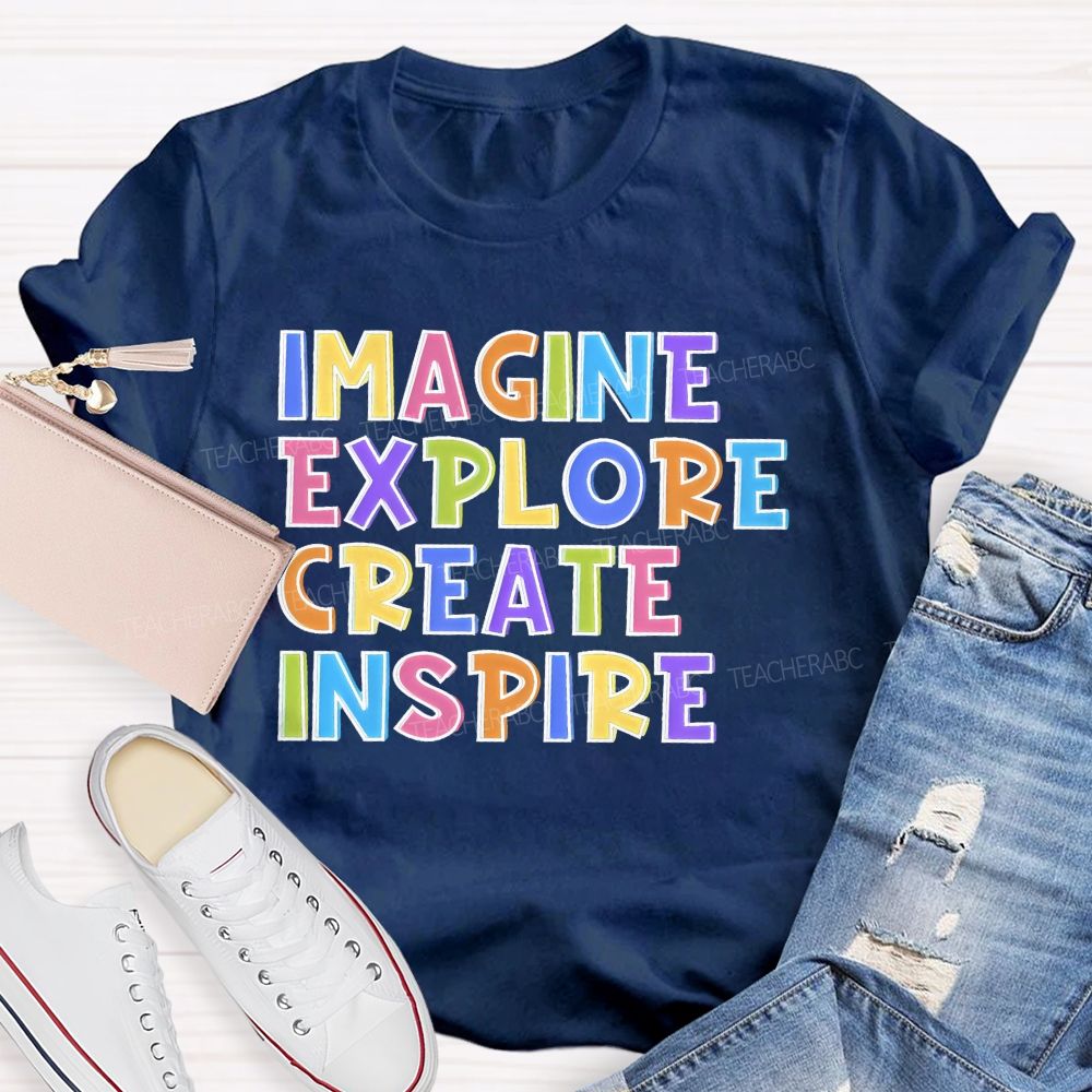 Imagine Explore Create Inspire   Teacher T-shirt