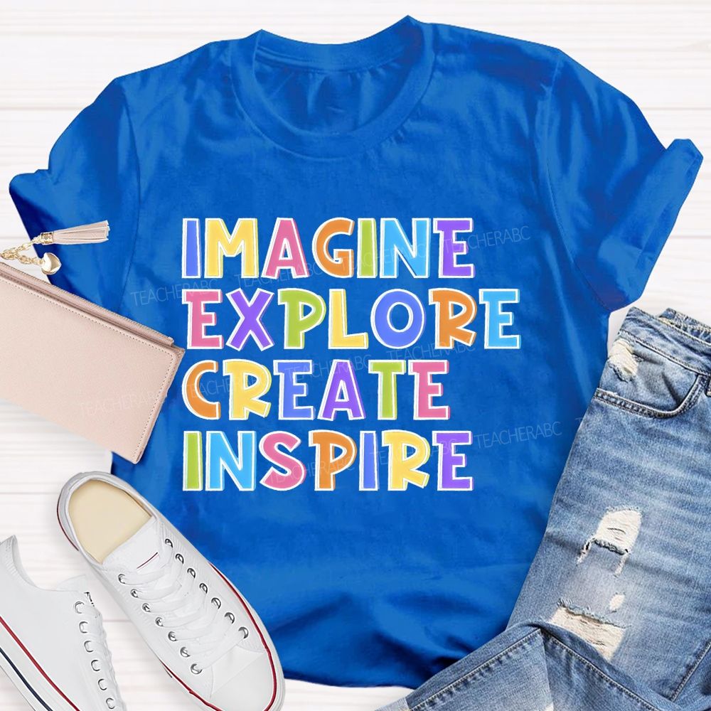 Imagine Explore Create Inspire   Teacher T-shirt