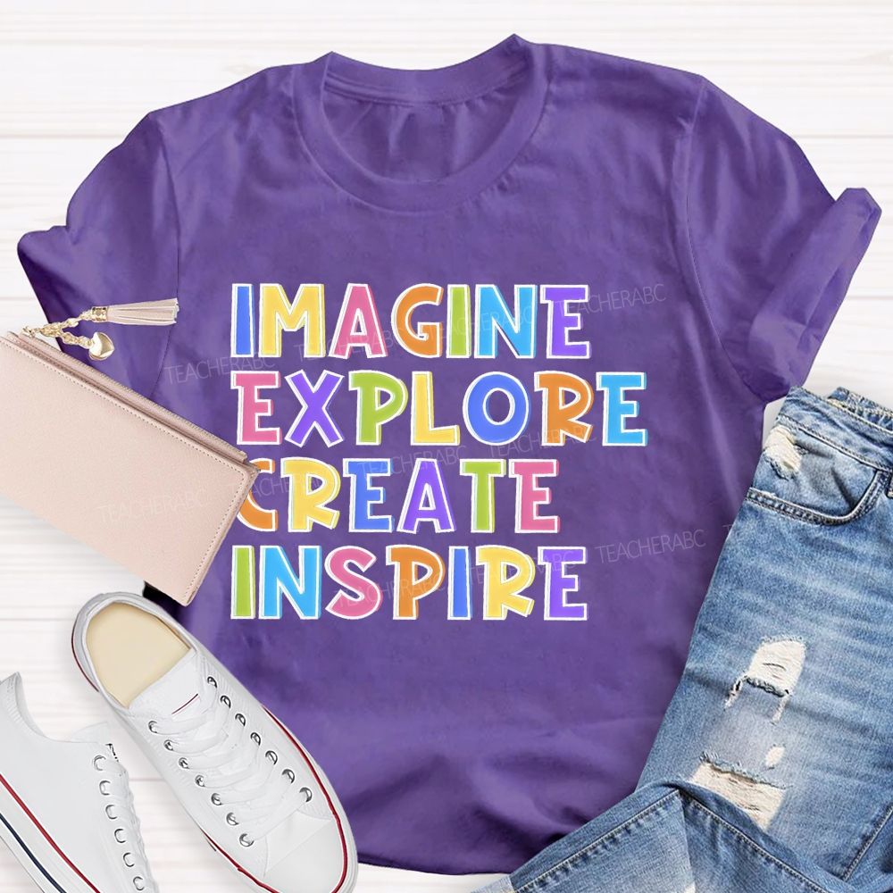 Imagine Explore Create Inspire   Teacher T-shirt