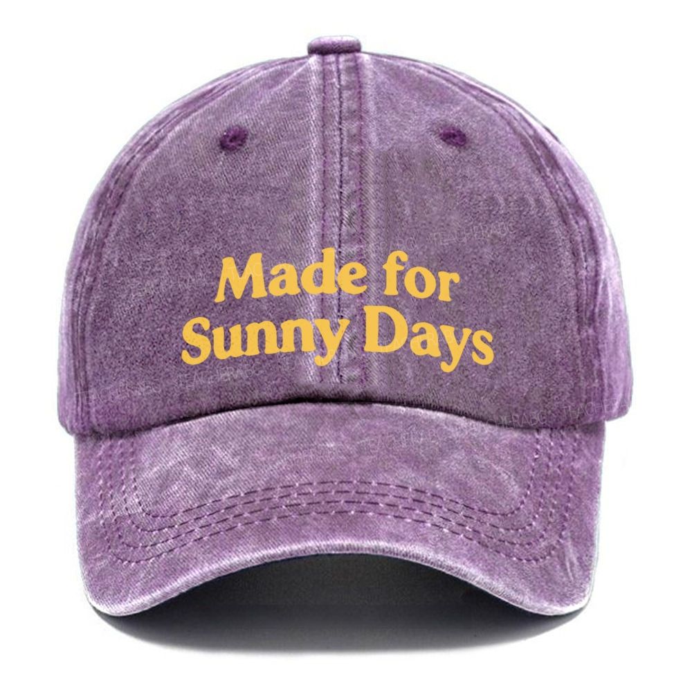 Made for Sunny Days Baseball Hat