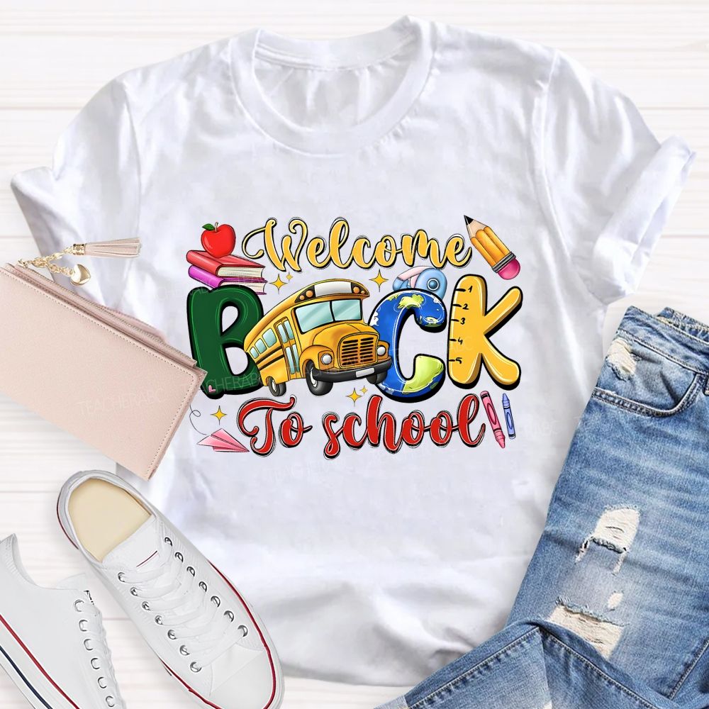 Welcome Back To School And School Bus T-shirt