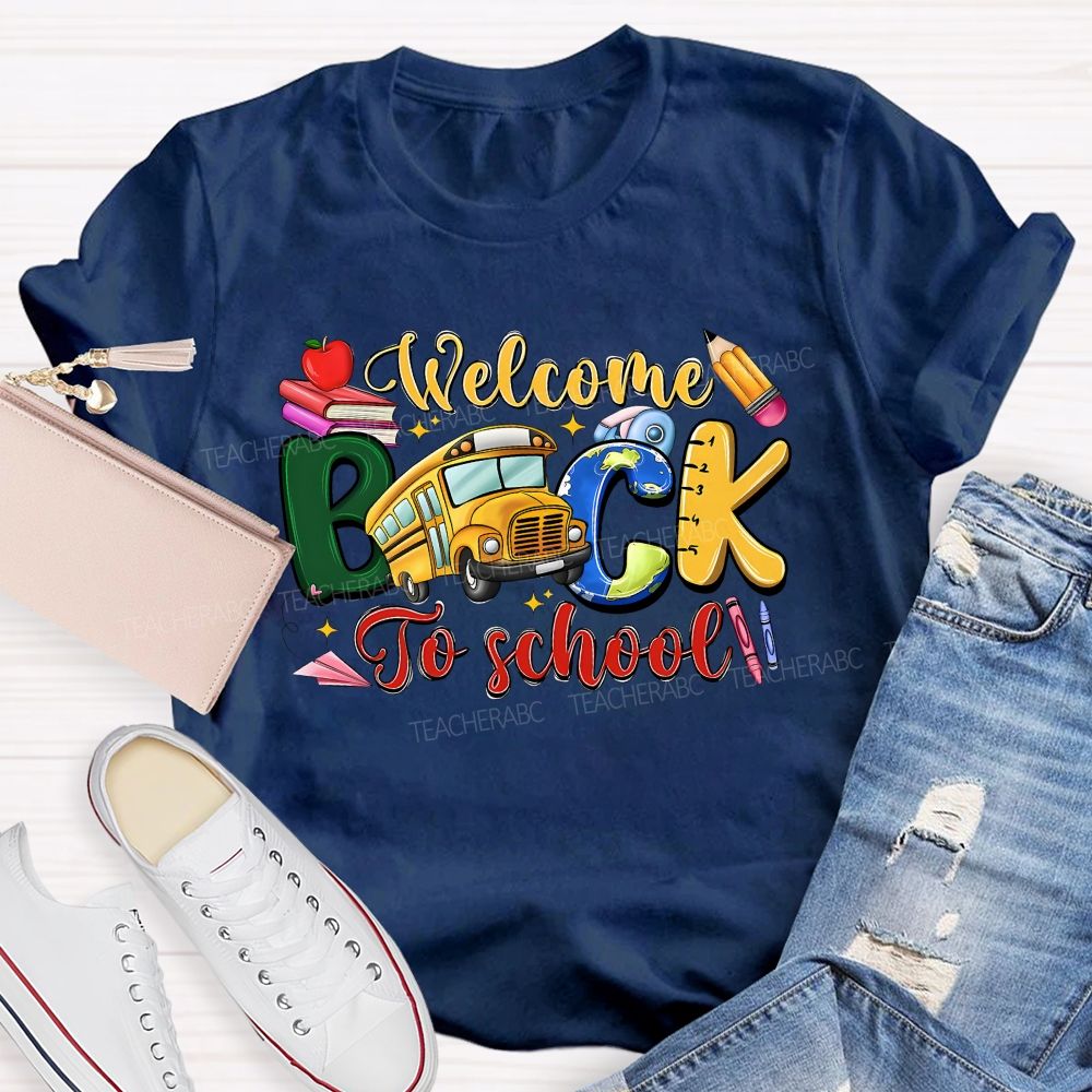 Welcome Back To School And School Bus T-shirt