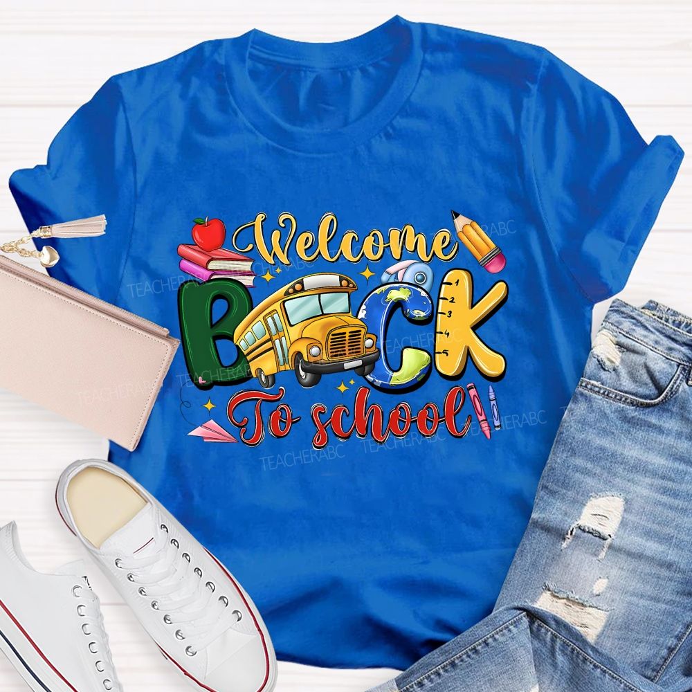 Welcome Back To School And School Bus T-shirt