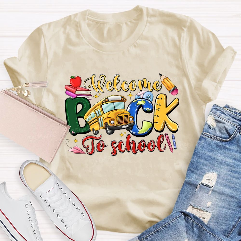 Welcome Back To School And School Bus T-shirt