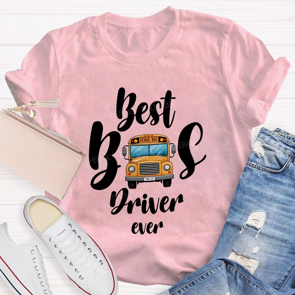 Best School Bus Driver Ever T-shirt