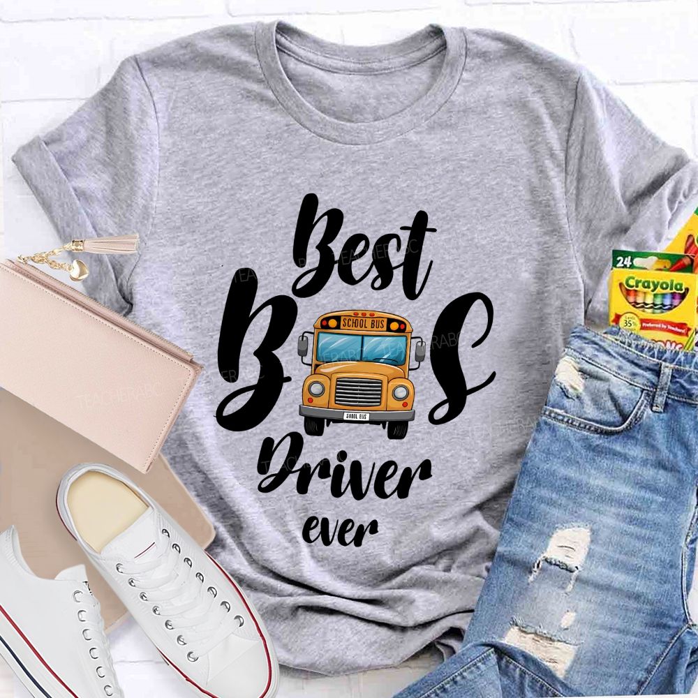 Best School Bus Driver Ever T-shirt