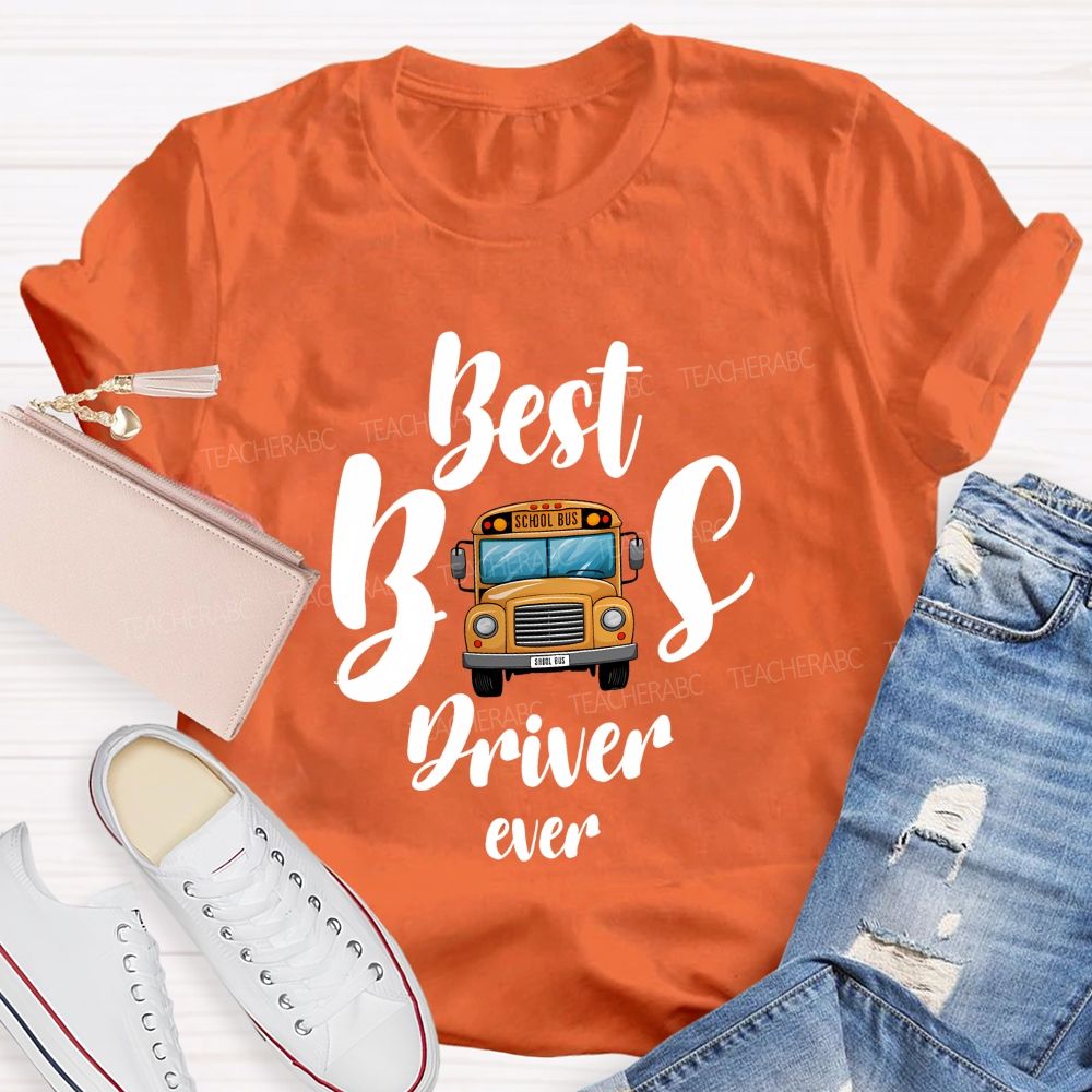 Best School Bus Driver Ever T-shirt