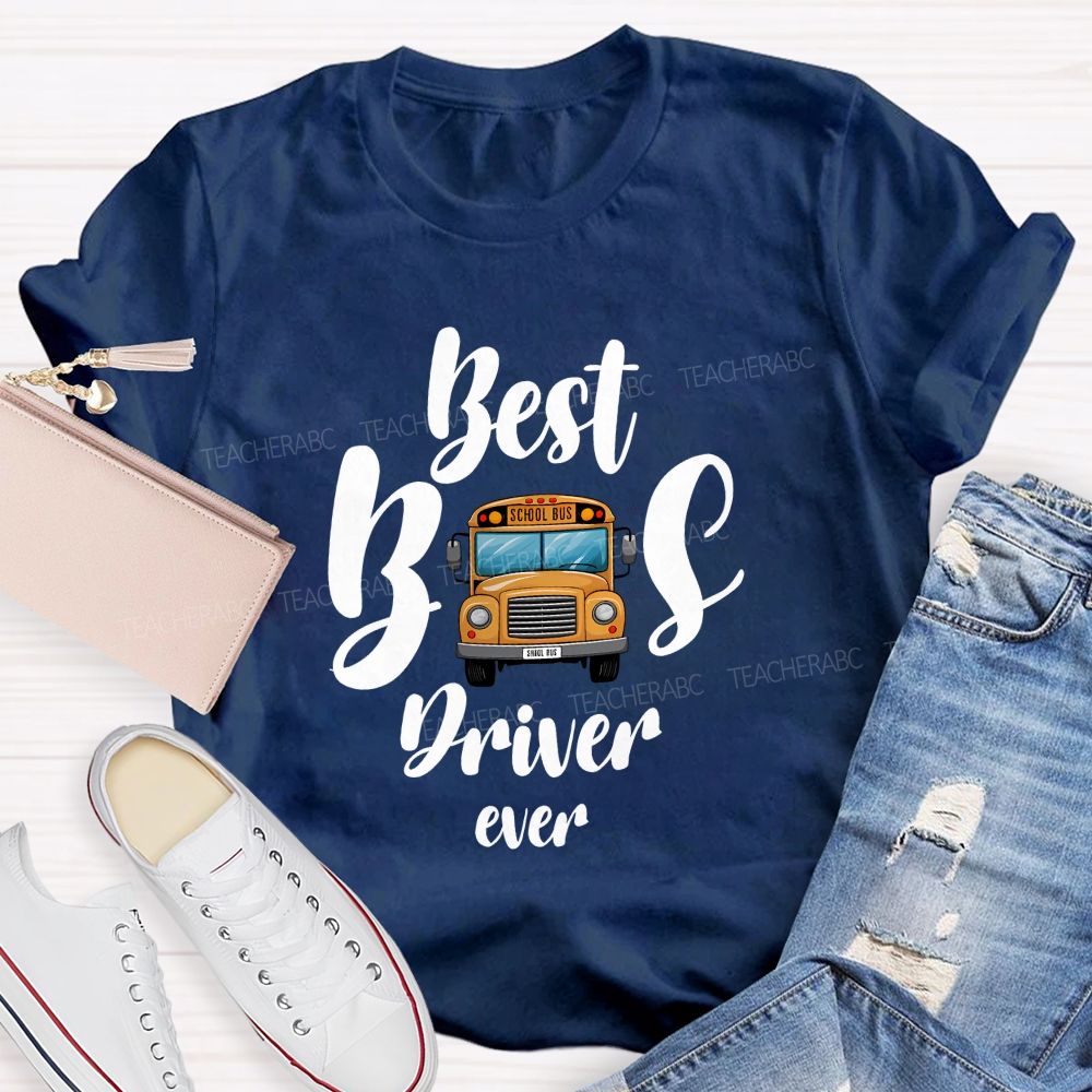 Best School Bus Driver Ever T-shirt