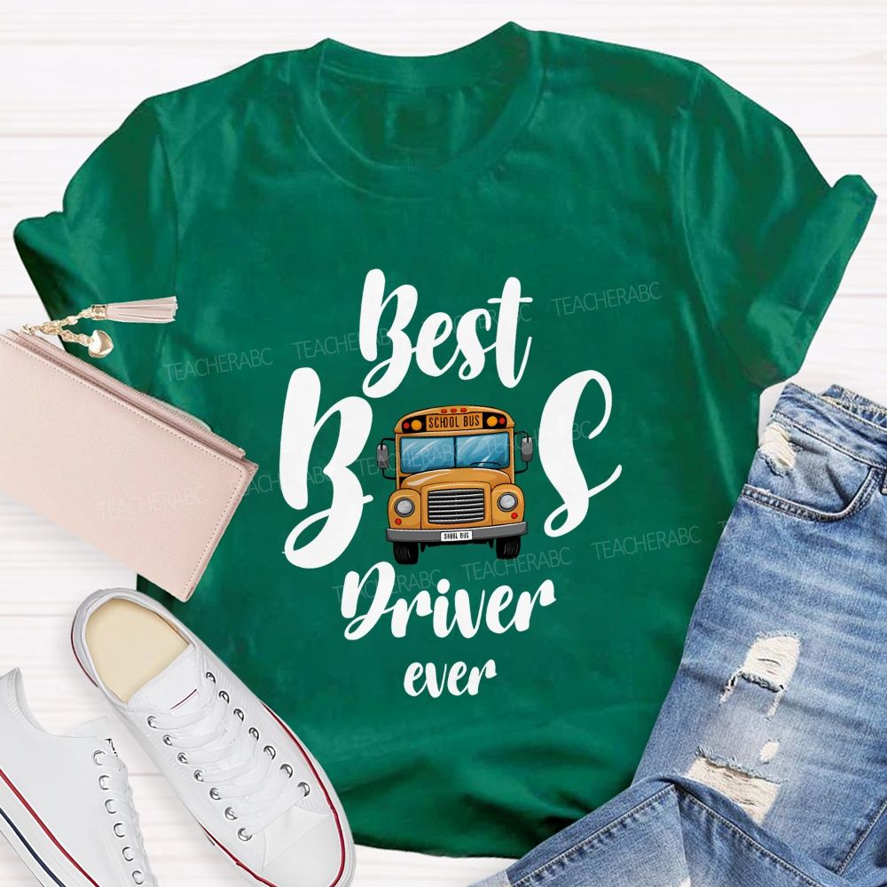 Best School Bus Driver Ever T-shirt