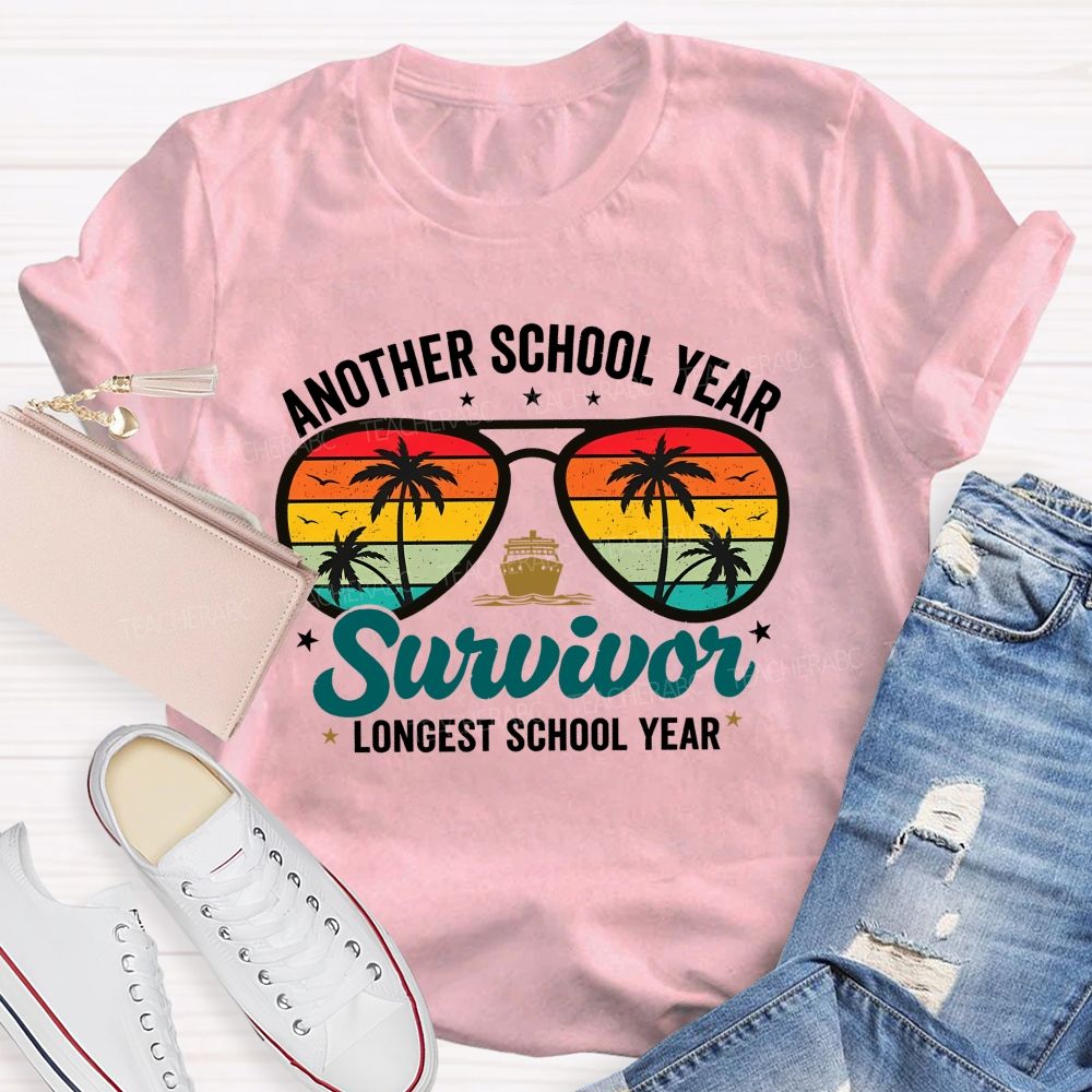 Another School Year Survivor Longest School Year Teacher T-shirt