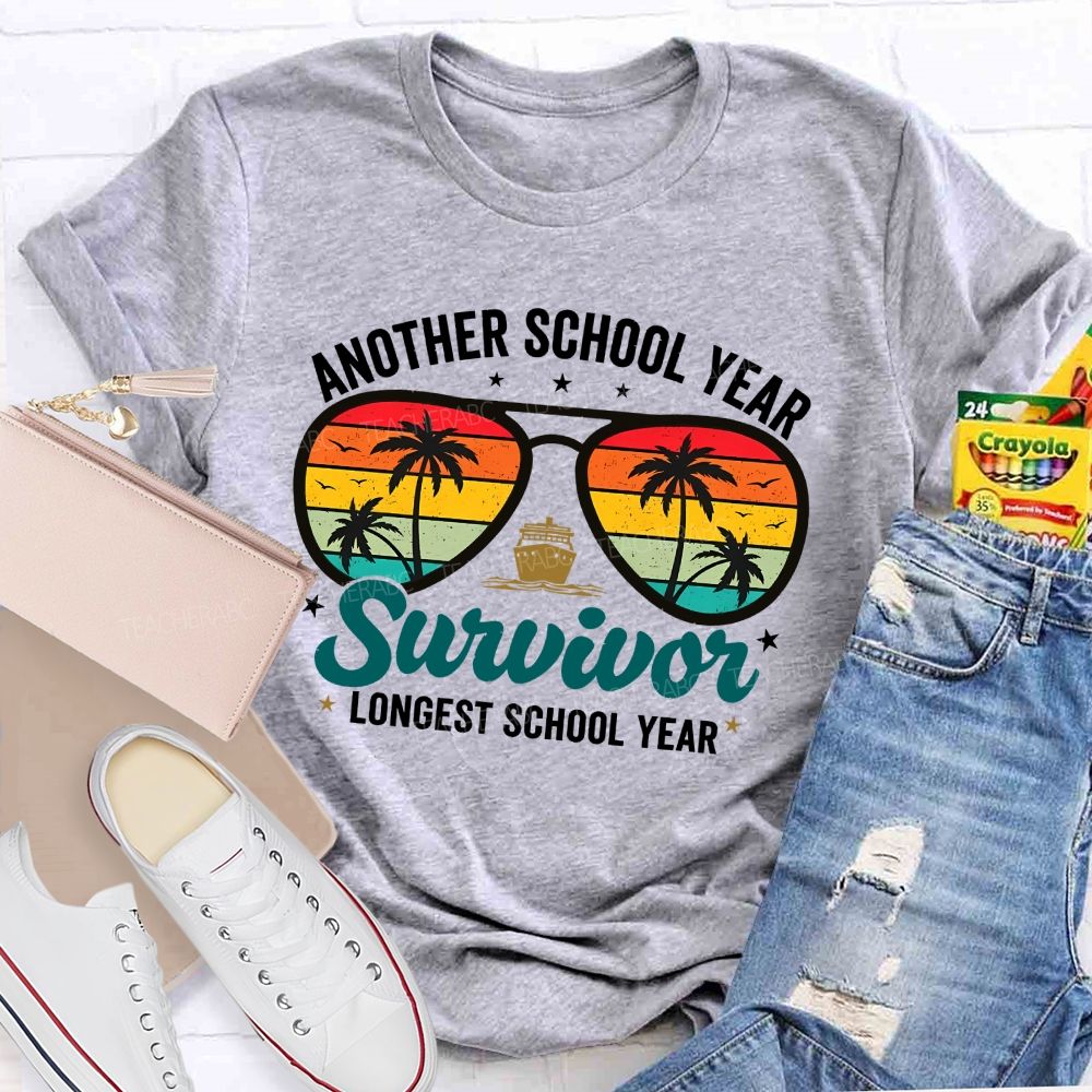 Another School Year Survivor Longest School Year Teacher T-shirt