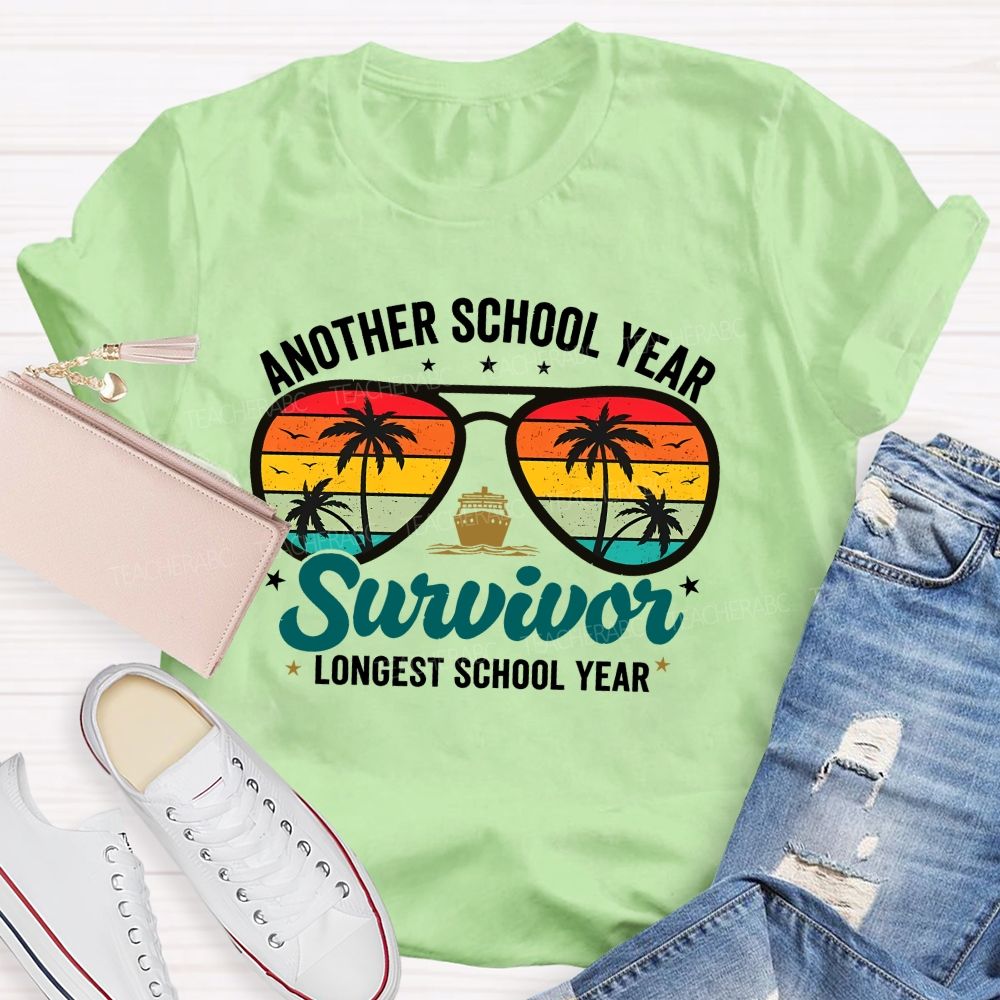Another School Year Survivor Longest School Year Teacher T-shirt