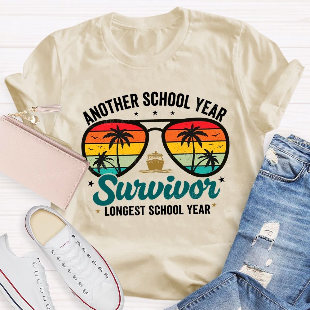 Another School Year Survivor Longest School Year Teacher T-shirt