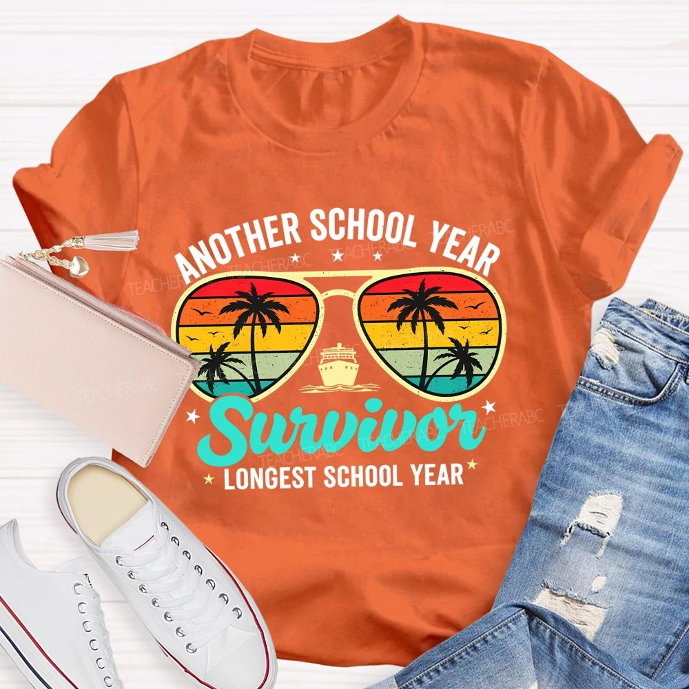 Another School Year Survivor Longest School Year Teacher T-shirt