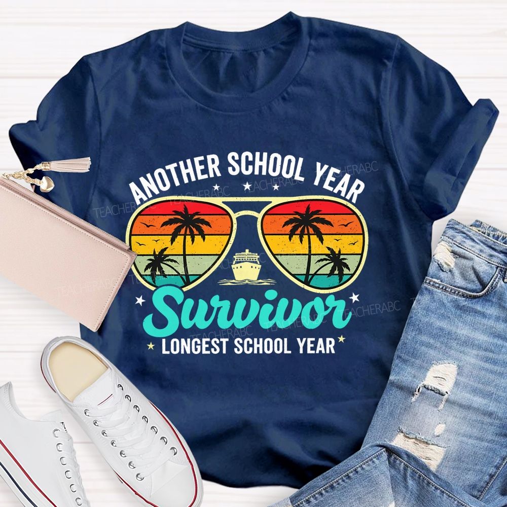 Another School Year Survivor Longest School Year Teacher T-shirt