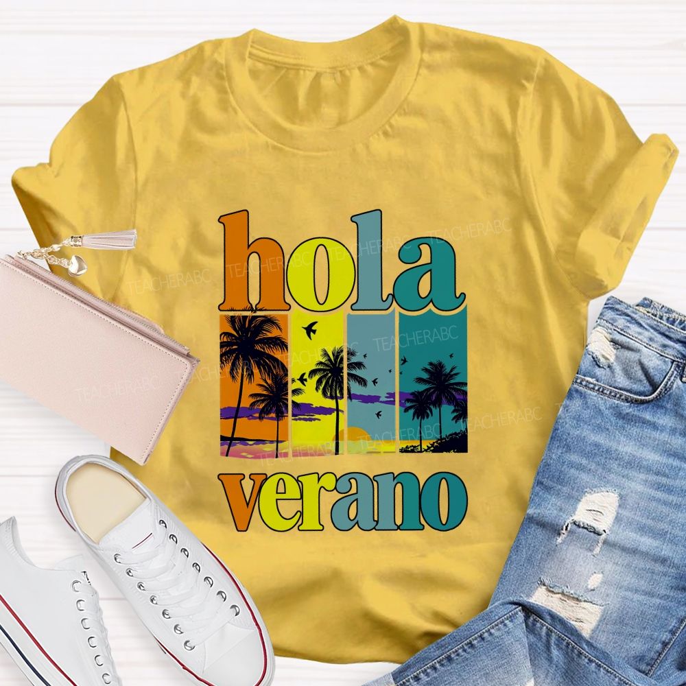 Hola Verano Bilingual Teachers Summer Break Teacher T-shirt