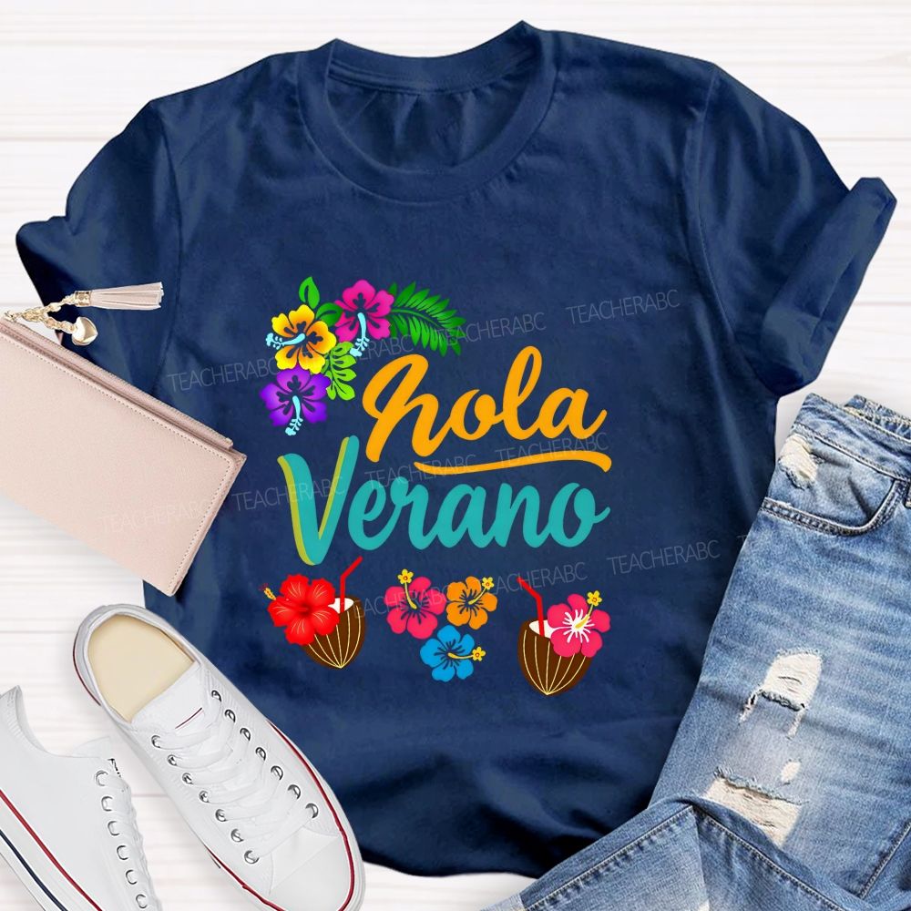 Hola Verano Colorful Flowers And Bilingual Teachers T-shirt