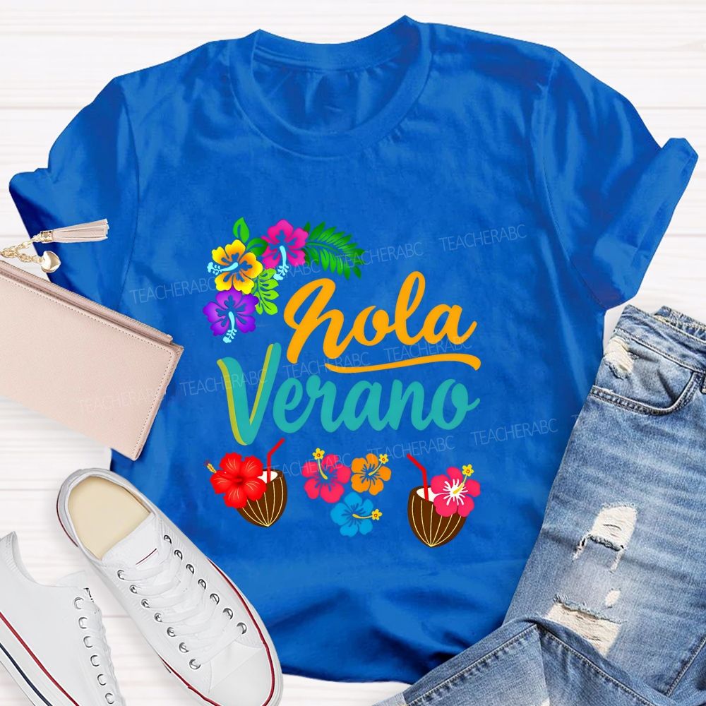 Hola Verano Colorful Flowers And Bilingual Teachers T-shirt