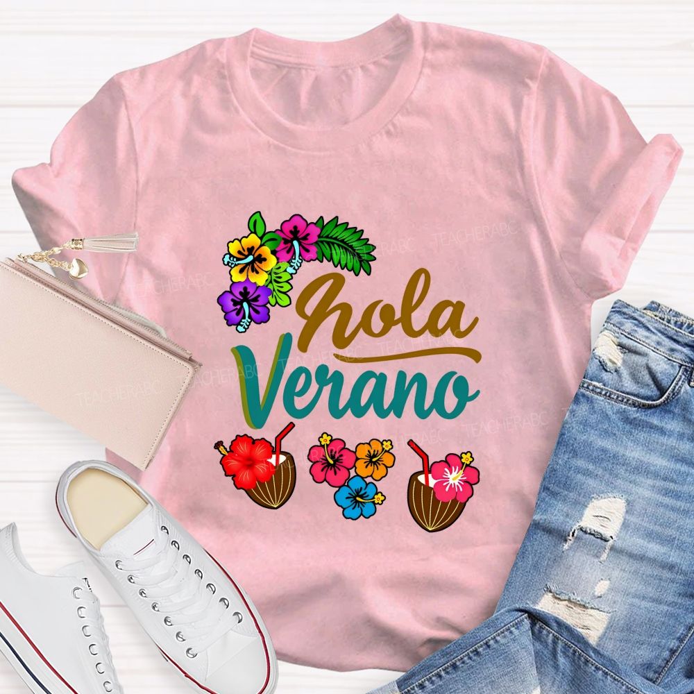 Hola Verano Colorful Flowers And Bilingual Teachers T-shirt