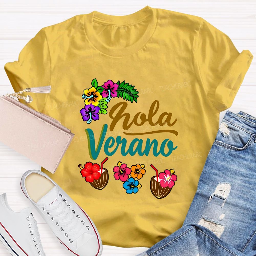 Hola Verano Colorful Flowers And Bilingual Teachers T-shirt