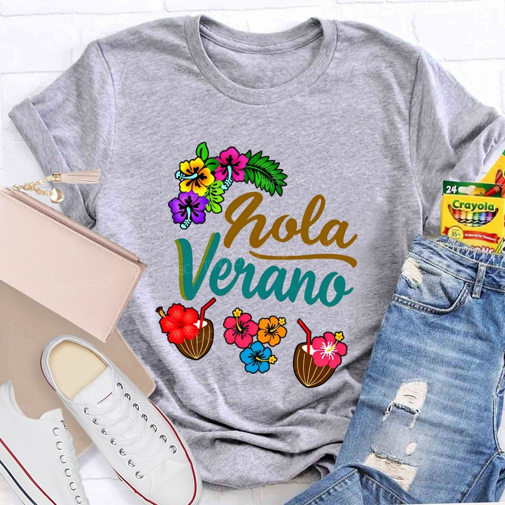 Hola Verano Colorful Flowers And Bilingual Teachers T-shirt