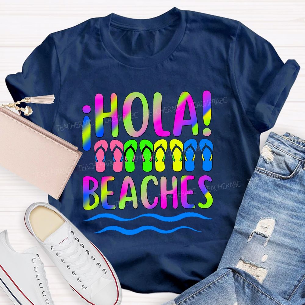 Hola Beaches Colorful Tie-Dye Font Teacher T-shirt