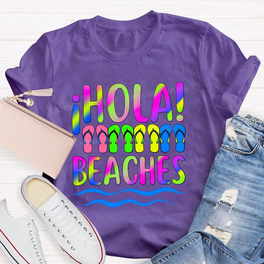 Hola Beaches Colorful Tie-Dye Font Teacher T-shirt