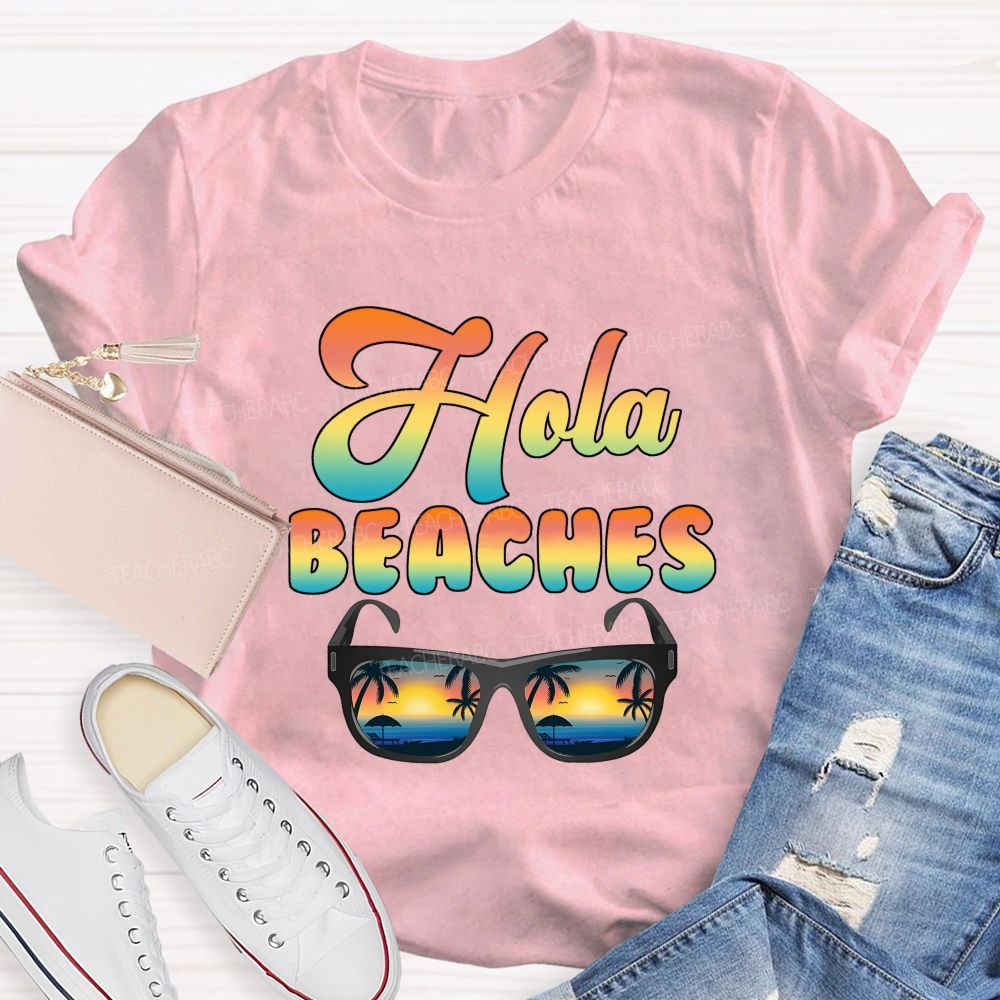 Hola Beaches Bilingual Teacher Summer Break Teacher T-shirt