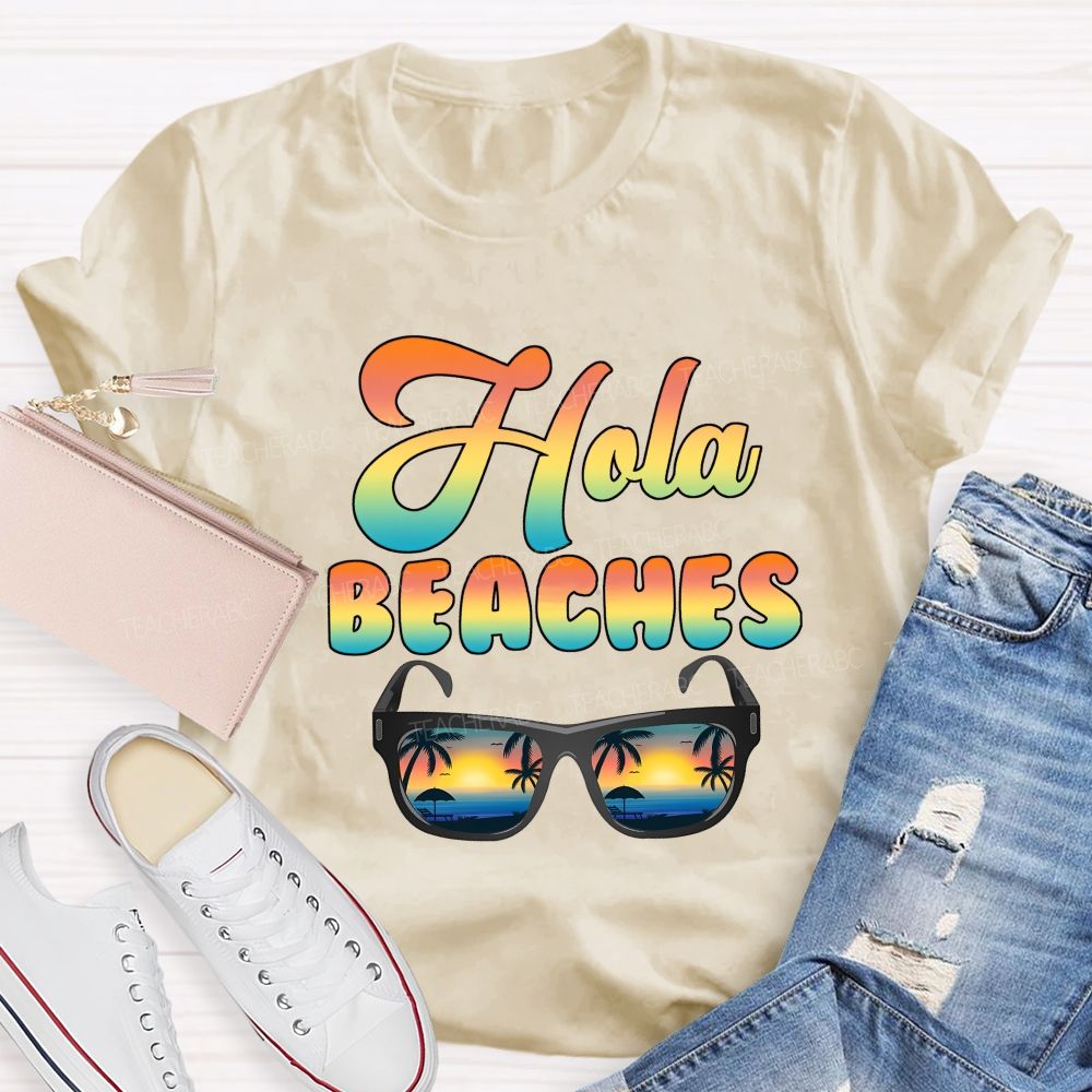 Hola Beaches Bilingual Teacher Summer Break Teacher T-shirt