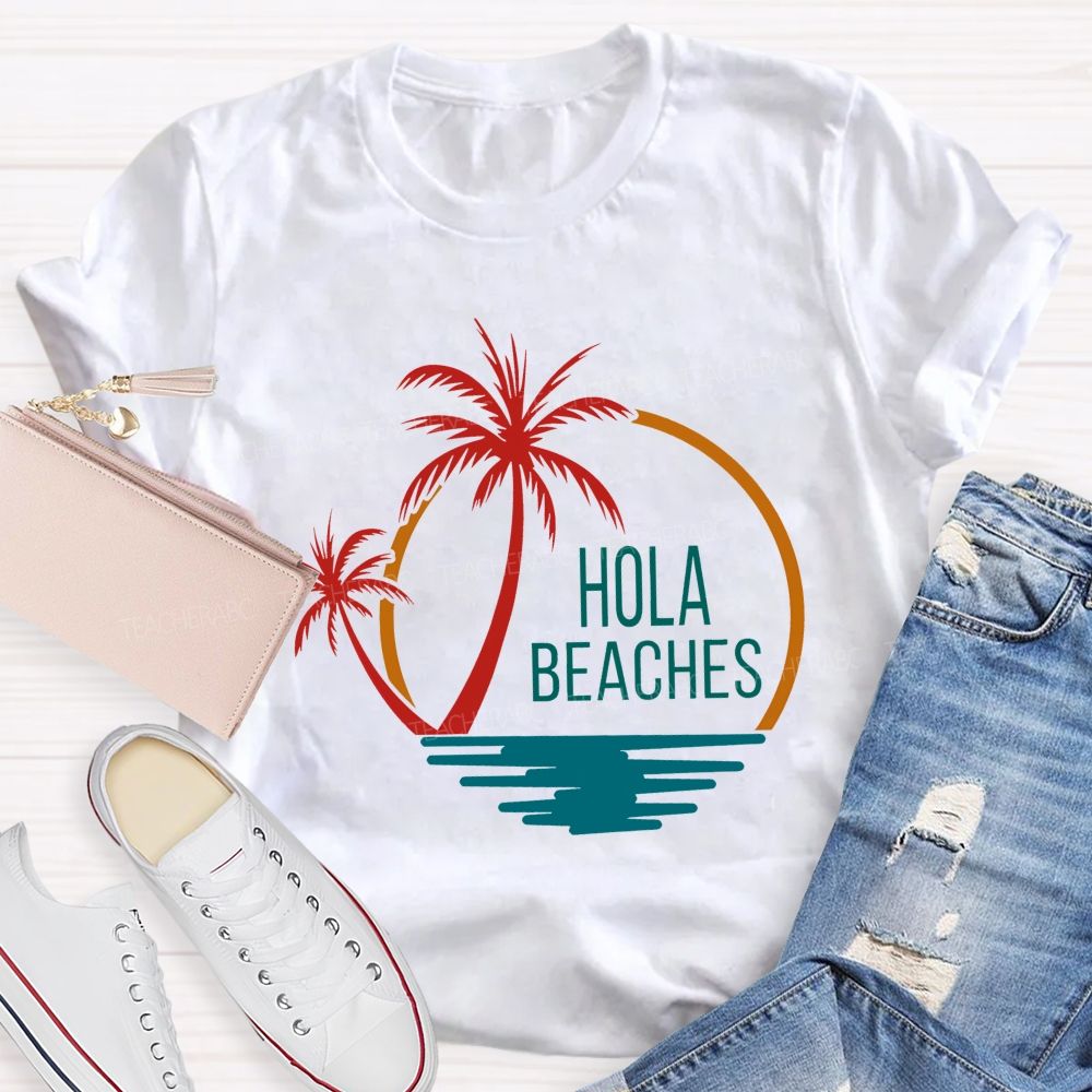 Hola Beaches Bilingual Teacher T-shirt