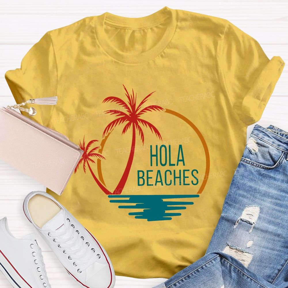 Hola Beaches Bilingual Teacher T-shirt