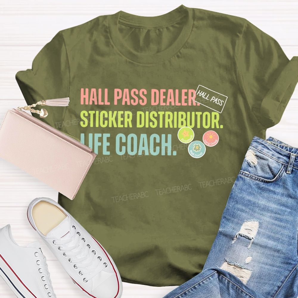 Hall Pass Dealer Sticker Distributor  Life Coach  Teacher T-shirt