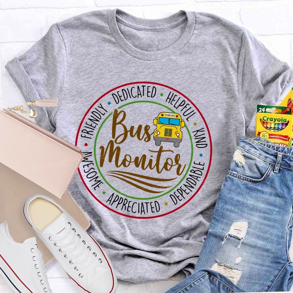 Bus Monitor Friendly Dedicated   Teacher T-shirt