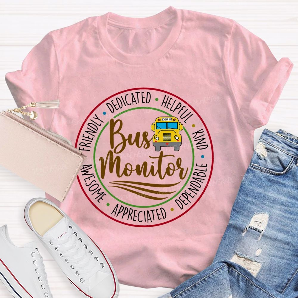 Bus Monitor Friendly Dedicated   Teacher T-shirt