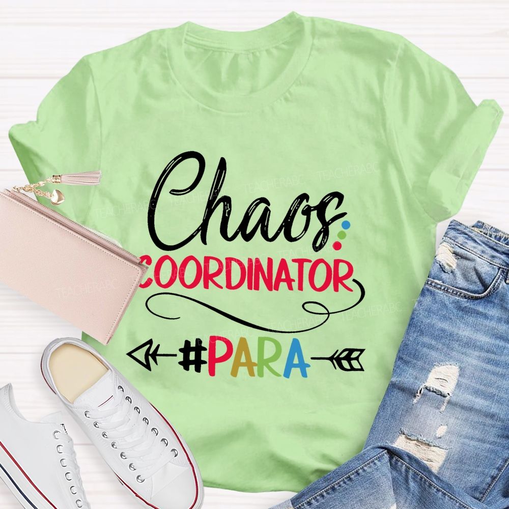 Chaos Coordinator Para Colorful Letters  Teacher T-shirt