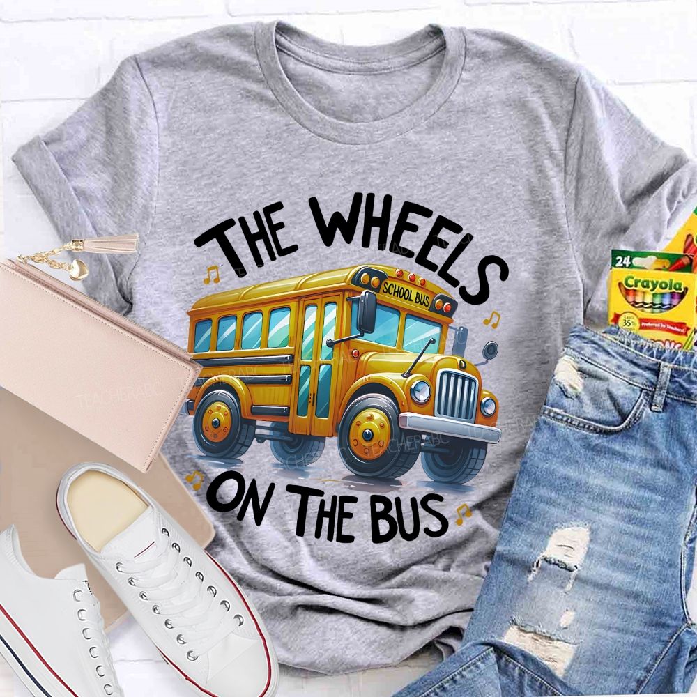 The Wheels On The Bus  Teacher T-shirt