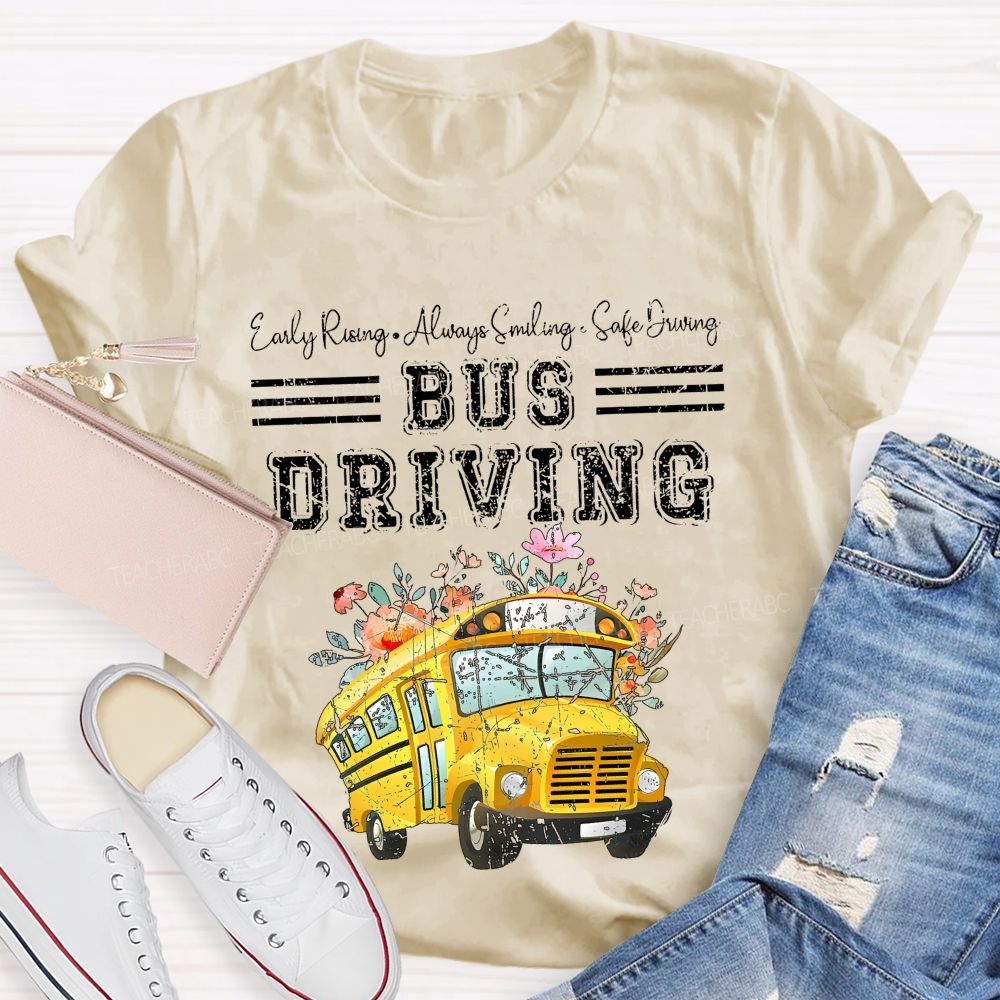 Early Rising  Always Smiling  Safe Driving Pattern  Teacher T-shirt