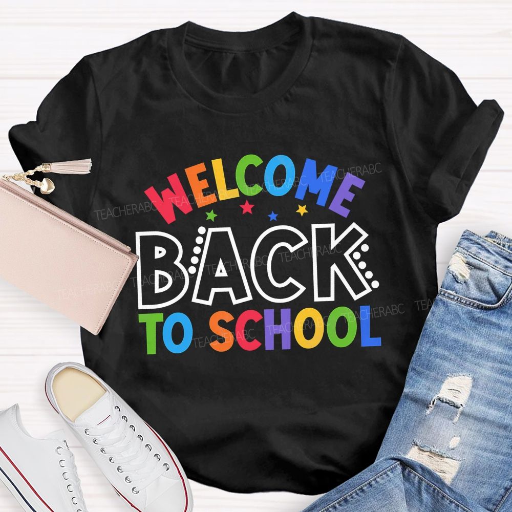 Welcome Back To School Colored Fonts Teacher T-shirt