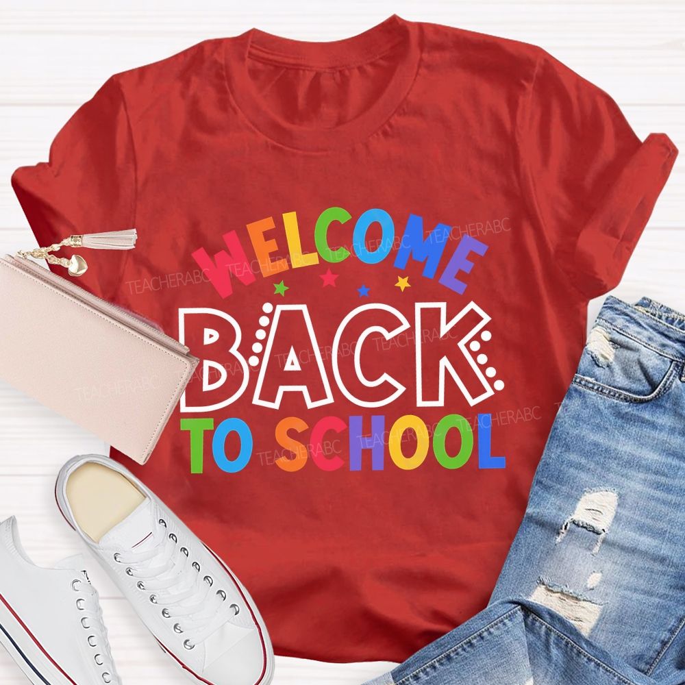 Welcome Back To School Colored Fonts Teacher T-shirt